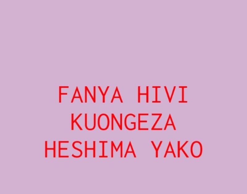 Ukitaka kuheshimiwa na kuwa na kibali fanya yafuatayo -                   Msomi Huru